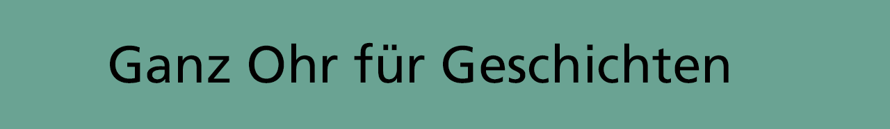 Kategorie: Ganz Ohr für Geschichten