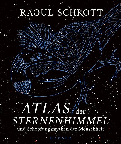 Buchbestellung: Raoul Schrott "Atlas der Sternenhimmel und Schöpfungsmythen der Menschheit"