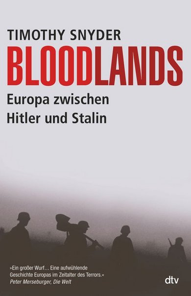 Sachbuch des Monats: Bloodlands. Europa zwischen Hitler und Stalin von Timothy Snyder