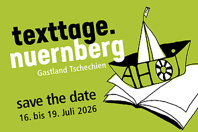 Grafik mit einem stilisierten Schiff auf einem aufgeschlagenen Buch vor grünem Hintergrund und dem Text 'texttage. nuernberg Gastland Tschechien save the date 16. bis 19. Juli 2026'
